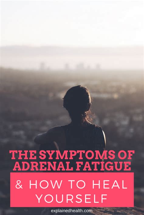 The Symptoms Of Adrenal Fatigue And How To Heal It Explained Health