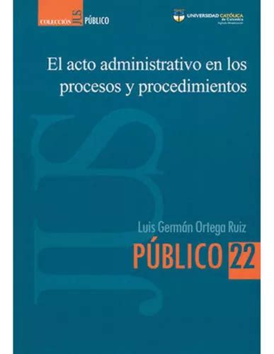 Libro Acto Administrativo En Los Procesos Y Procedimiento Envío Gratis