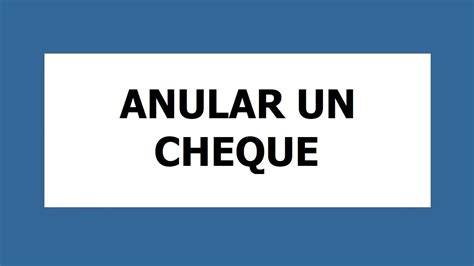 Sistemas Abc Anular Un Cheque Youtube