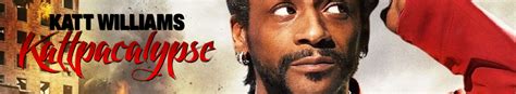 Katt Williams: Kattpacalypse | Movie fanart | fanart.tv