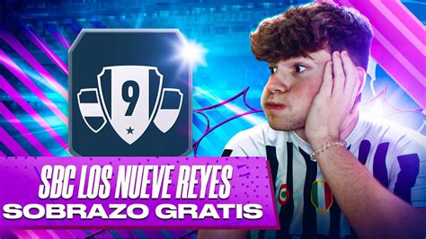 Gratis Sbc Los Nueve Reyes H Brido De Ligas Fifa Youtube