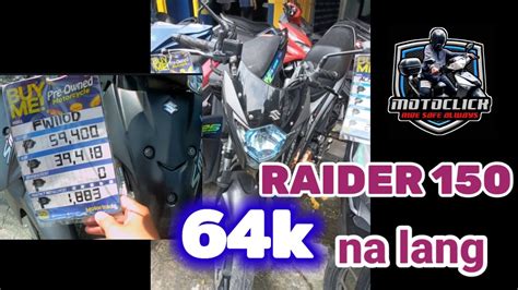 RAIDER 150 64K NA LANG HALOS BAGO PA Repo Raider150 R150