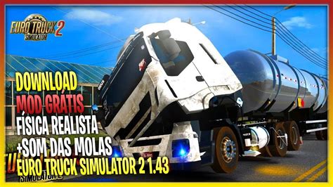 MOD FÍSICA REALISTA SOM FEIXE DE MOLAS PARA EURO TRUCK SIMULATOR 2 1 43