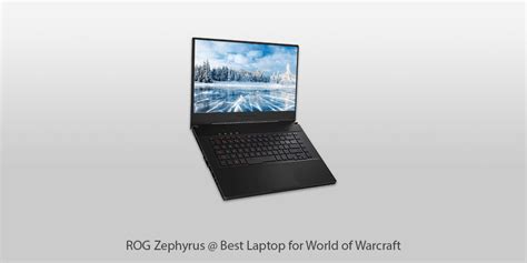 6 Best Laptops For World Of Warcraft In 2025