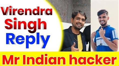 Virendra Singh Reply Mr Indian Hacker Mrindianhacker