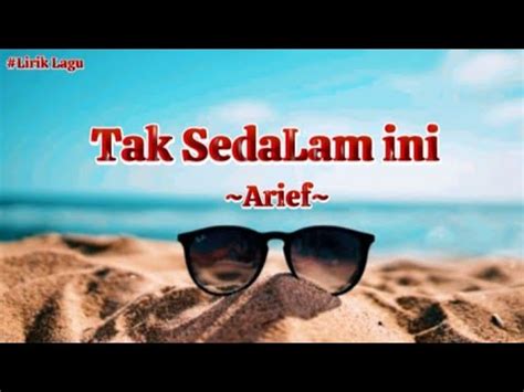 Tak Sedalam Ini Arief Lirik Lagu Gembellirik Youtube