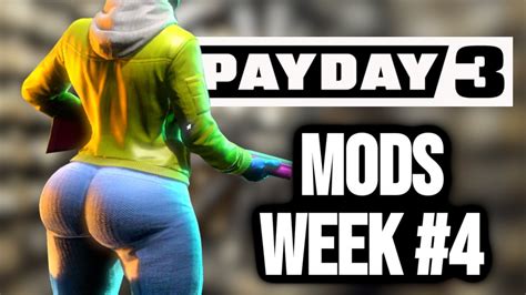 Ultimate Big Booty Mods And More In Payday 3 Best Of Week 4 Youtube