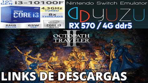 Octopath Traveler II Gameplay VULKAN I3 10100f Rx 570 De 4gb Yuzu Early