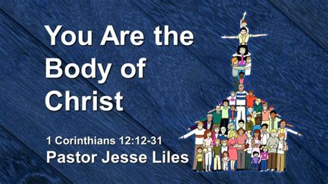 220116 You Are The Body Of Christ 1 Corinthians 12 12 31 Logos Sermons