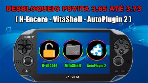 Desbloqueio Ps Vita At H Encore Vitashell Autoplugin