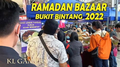 Ramadan Bazaar 2022 Bukit Bintang Malaysia Part 4 YouTube