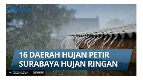 Cuaca Jatim Besok Minggu 4 Desember 2022 16 Daerah Diguyur Hujan