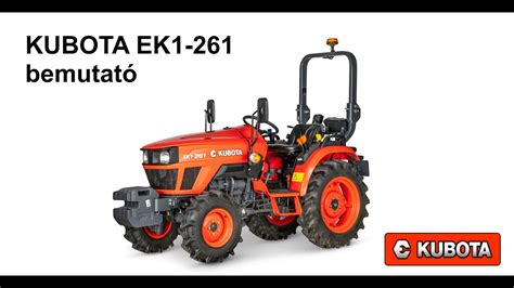 Kubota EK1 261traktor bemutató YouTube