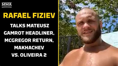 Rafael Fiziev Talks Mateusz Gamrot Headliner Mcgregor Return