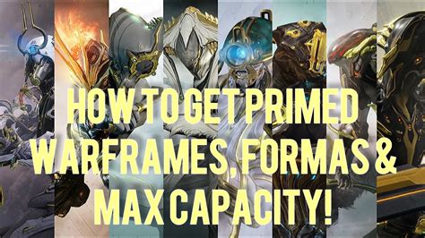 Warframe How To Get Primed Warframes Formas And Max Capacity On