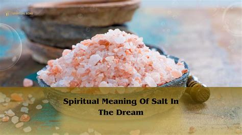 Spiritual Meaning Of Salt In The Dream Dream Interpretation