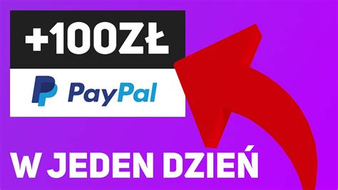 Jak Szybko Zarobi Z Na Paypal W Jeden Dzie Youtube