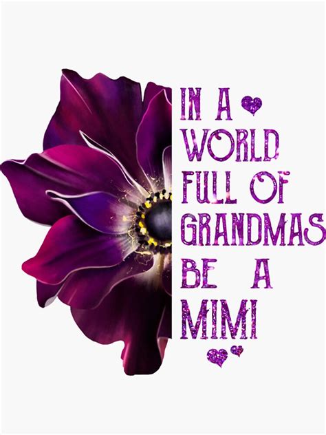 ANEMONE In A World Of Full Grandmas Be A MIMI Sticker Sticker By