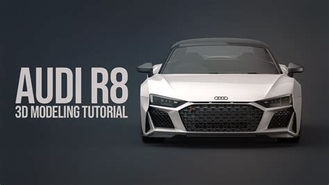 Audi R D Tutorial Audi R D Car Modeling Tutorial