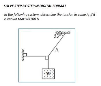 Answered The Following System Determine The Tension In Cable A If It