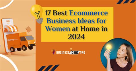 17 Best Ecommerce Business Ideas For Women At Home In 2024 Business