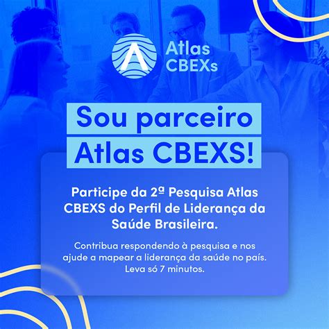 CBEXs realiza 2ª Pesquisa Atlas para construir o perfil de liderança na