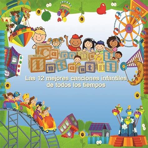 Las Mejores Canciones Infantiles De Todos Los Tiempos Descargar Video