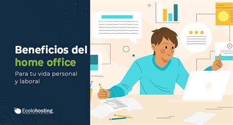 Descubre Los Beneficios Del Home Office Para Tu Vida Laboral Y Personal