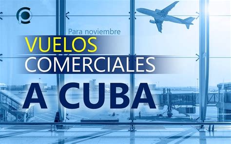 Vuelos Comerciales A Cuba En Noviembre Opciones Disponibles Cuba