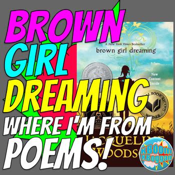 Brown Girl Dreaming Where I M From Poems By Kboomkboggan Tpt