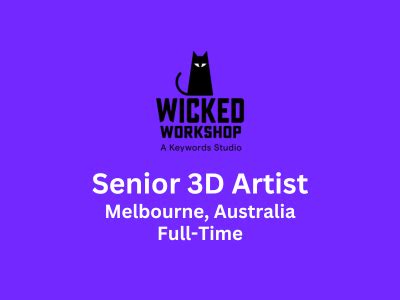 Senior 3D Artist Required At Wicked Workshop Maya 3DsMax