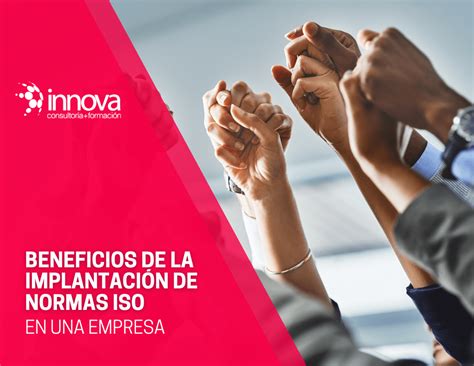 Beneficios de la implantación de normas ISO en una empresa Innova Consult