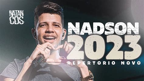 NADSON O FERINHA 2023 REPERTÓRIO NOVO MÚSICAS NOVAS CD NOVO