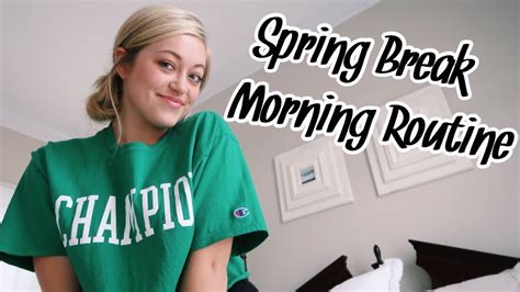 Morning Routine Spring Break Edition ♥♥ Youtube