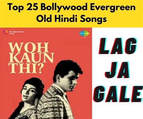 Top 25 Bollywood Evergreen Old Hindi Songs You Must Listen