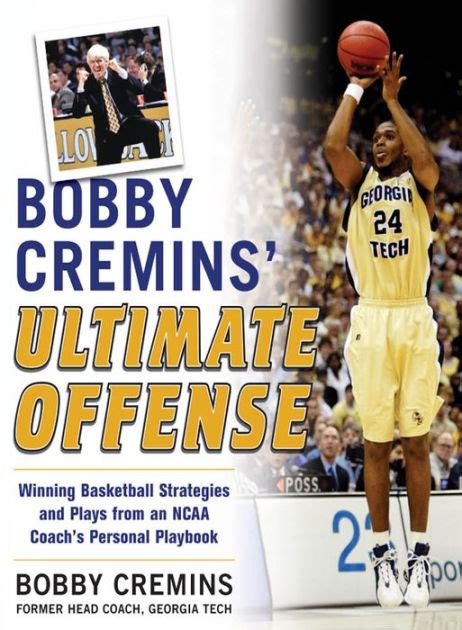 Bobby Cremins' Ultimate Offense: Winning Basketball Strategies and ...