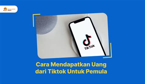 Cara Mendapatkan Uang Dari Tiktok Untuk Pemula Deepublish Store