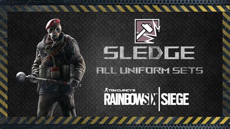 Sledge All Uniforms Sets Including Elite Uniform Rainbow Six Siege