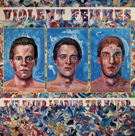 The Blind Leading The Naked Violent Femmes Ciakky70