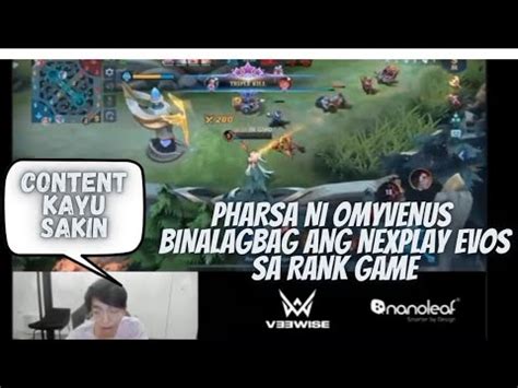 OMYVEENUS BINALAGBAG ANG NEXPLAY EVOS SA RANK GAME GAMIT ANG PHARSA