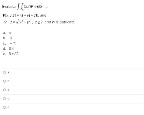 Solved Evaluate ∬s ﻿cur F Nds Dotsf X Y Z ξ Yj Zk ﻿ands