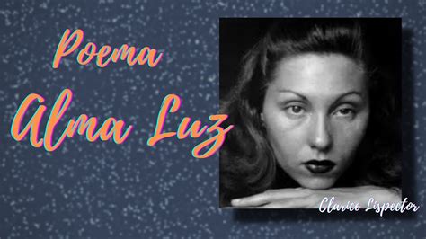 Poema Alma Luz Clarice Lispector Youtube