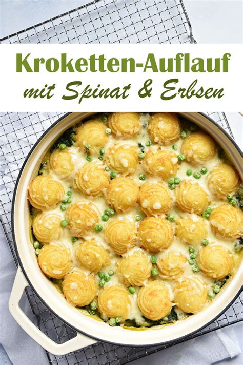 Kroketten Auflauf Mit Spinat und Erbsen mix dich glücklich