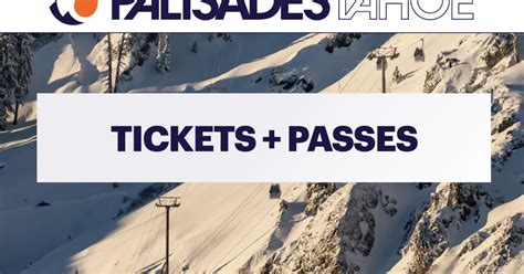 Of Day Lift Ticket For Palisades Tahoe For In Truckee Ca