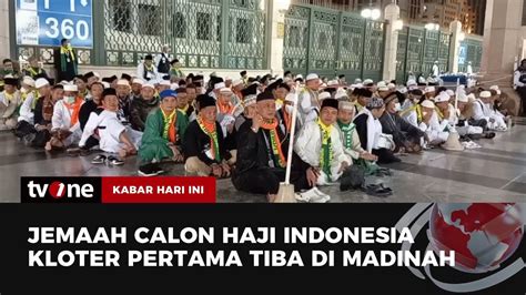 Jemaah Calon Haji Indonesia Tiba Di Madinah Kabar Hari Ini TvOne