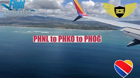 Msfs Live Pmdg Southwest Island Ops Phnl To Phko To Phog