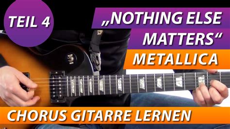 Metallica Nothing Else Matters Chorus Rhythmus Gitarre Lernen Youtube