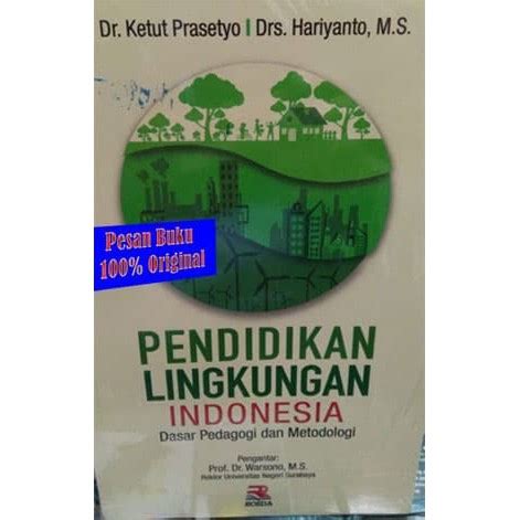 Jual Buku Pendidikan Lingkungan Indonesia Dasar Pedagogi Dan Metodologi