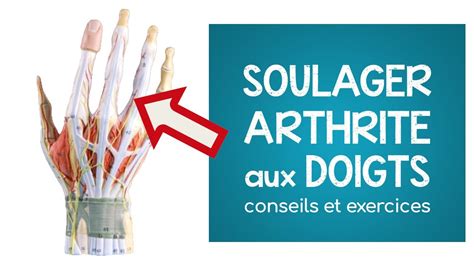 Arthrite Et Arthrose à La Main Et Aux Doigts Conseils Et Exercices Youtube