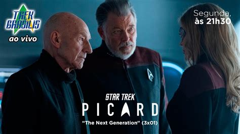 TB Ao VIVO Star Trek Picard 301 The Next Generation YouTube